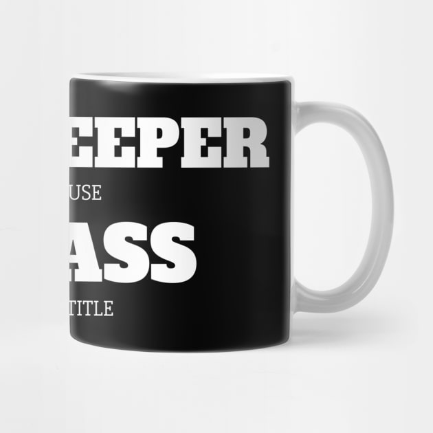 Bookkeeper Because Badass Isn't A Job Title by fromherotozero